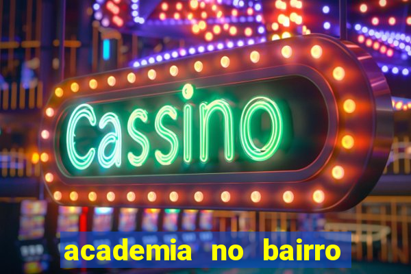 academia no bairro vila nova